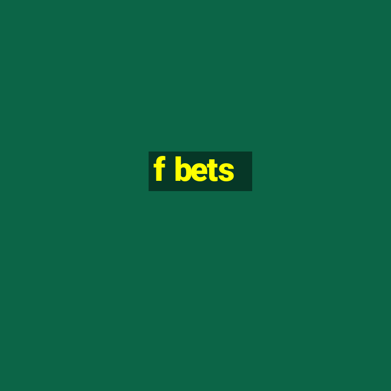 f bets