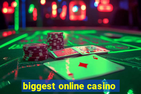 biggest online casino