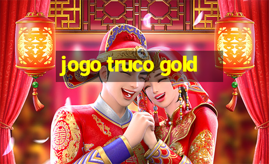 jogo truco gold