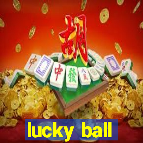 lucky ball