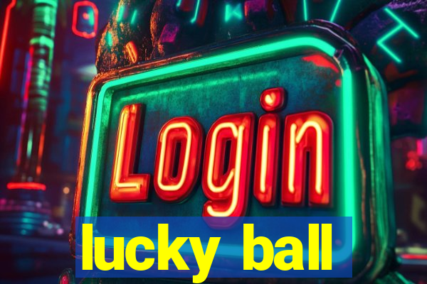 lucky ball