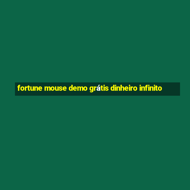 fortune mouse demo grátis dinheiro infinito