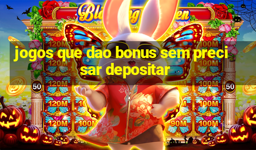 jogos que dao bonus sem precisar depositar