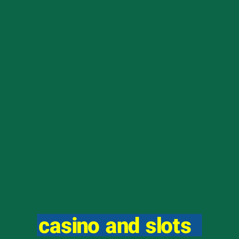 casino and slots