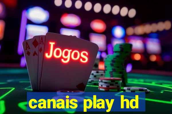 canais play hd