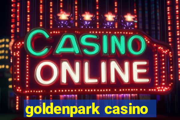 goldenpark casino