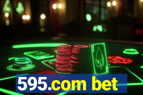 595.com bet