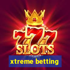 xtreme betting