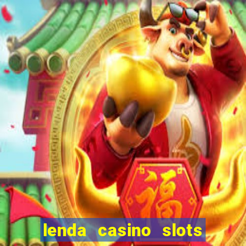 lenda casino slots paga mesmo