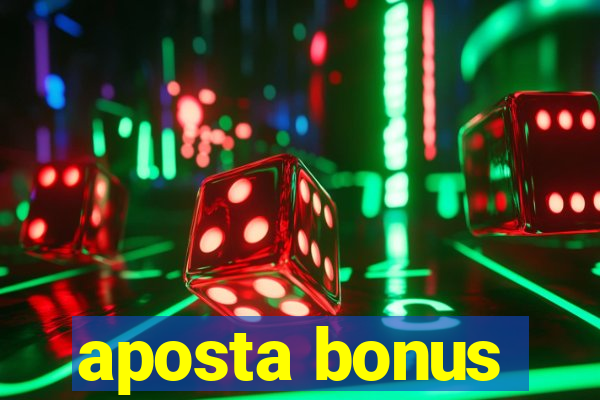 aposta bonus