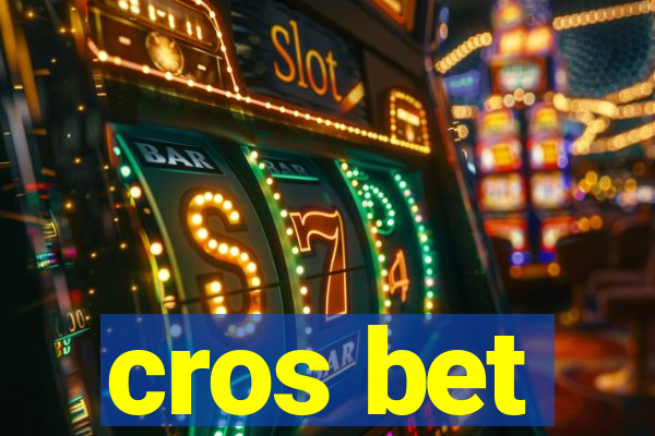 cros bet