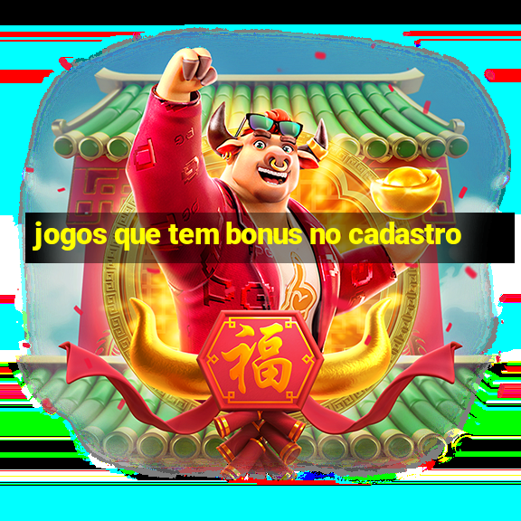 jogos que tem bonus no cadastro