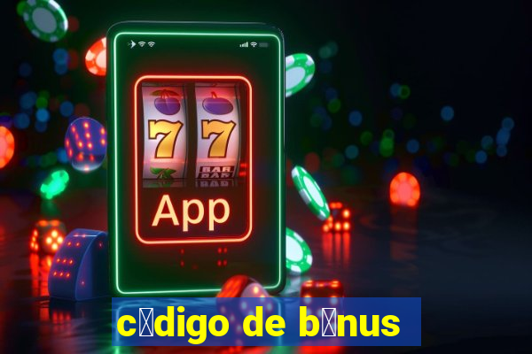 c贸digo de b么nus