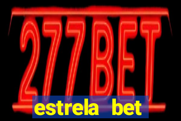 estrela bet depósito minimo