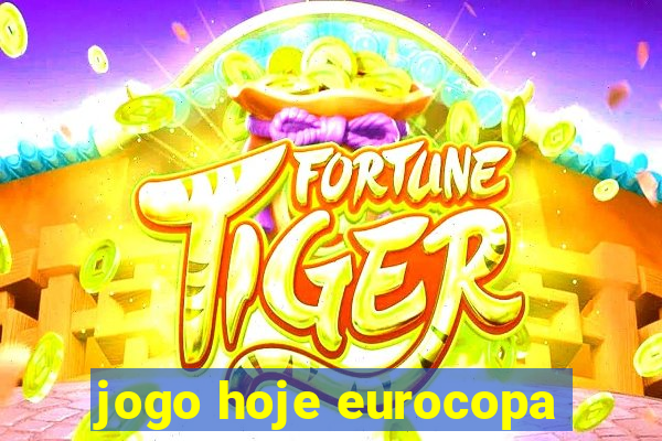 jogo hoje eurocopa