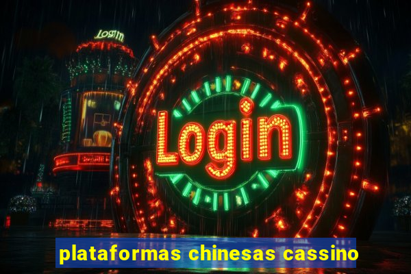 plataformas chinesas cassino