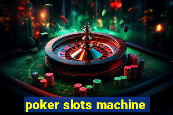 poker slots machine