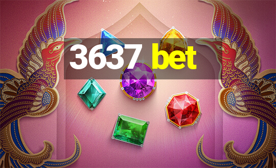 3637 bet