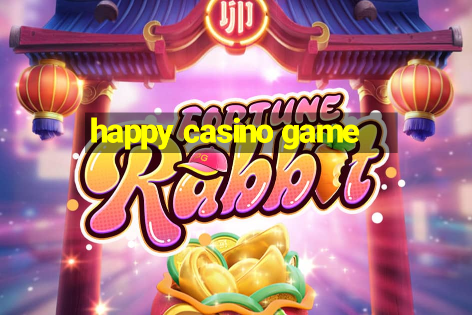 happy casino game