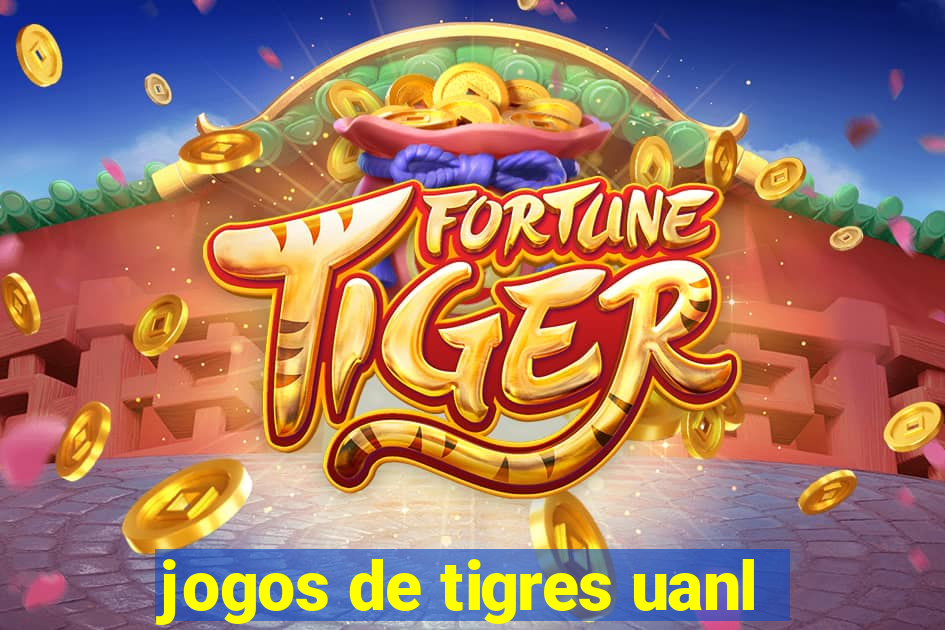 jogos de tigres uanl