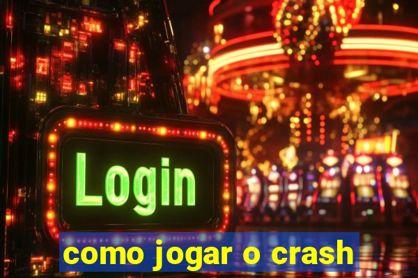 como jogar o crash