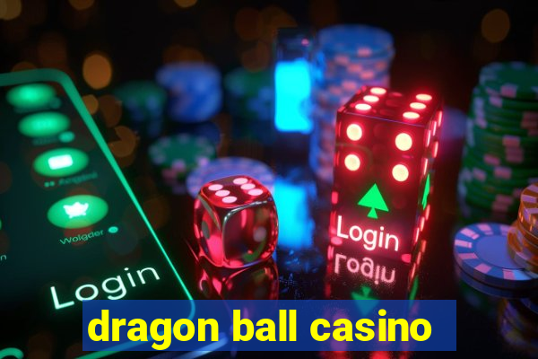 dragon ball casino