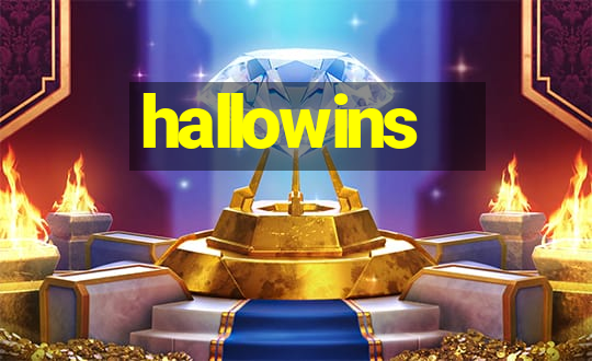 hallowins