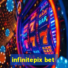 infinitepix bet