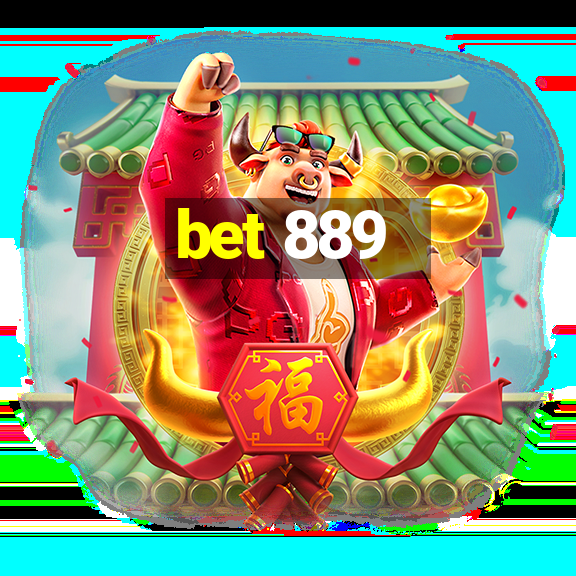 bet 889