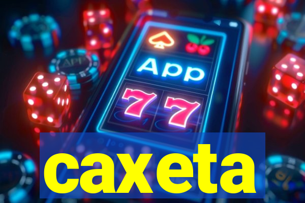 caxeta