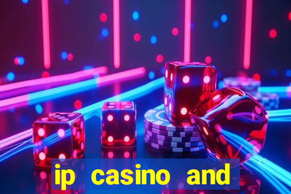 ip casino and resort in biloxi mississippi