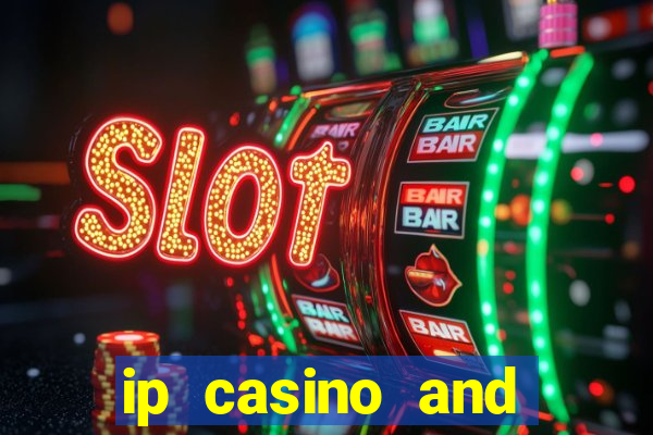 ip casino and resort in biloxi mississippi