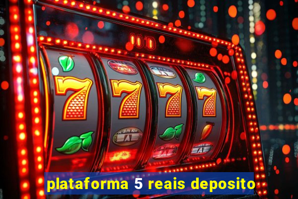 plataforma 5 reais deposito