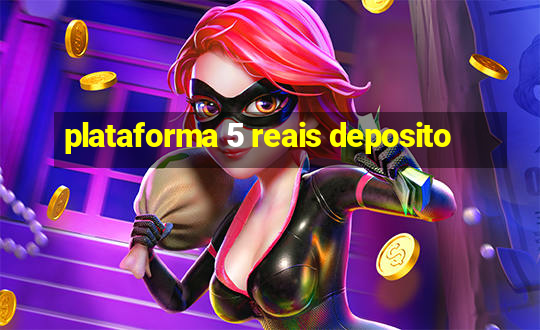 plataforma 5 reais deposito