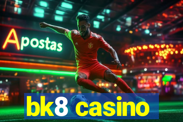 bk8 casino