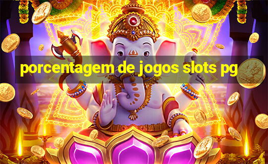 porcentagem de jogos slots pg