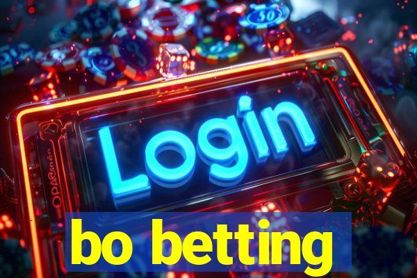 bo betting