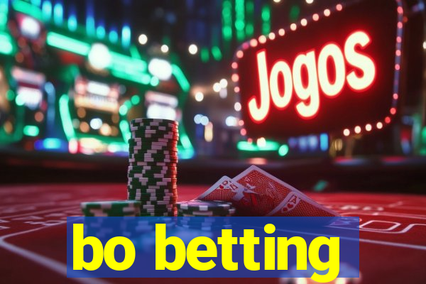 bo betting