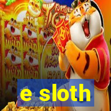 e sloth