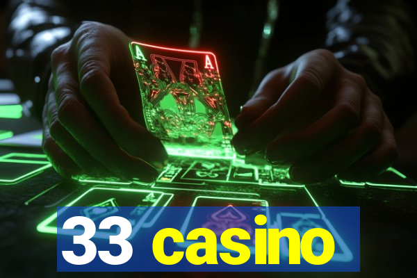 33 casino