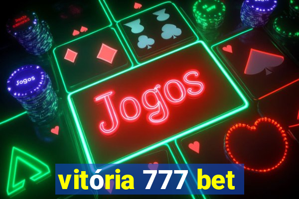 vitória 777 bet