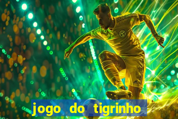 jogo do tigrinho aposta de 5 reais