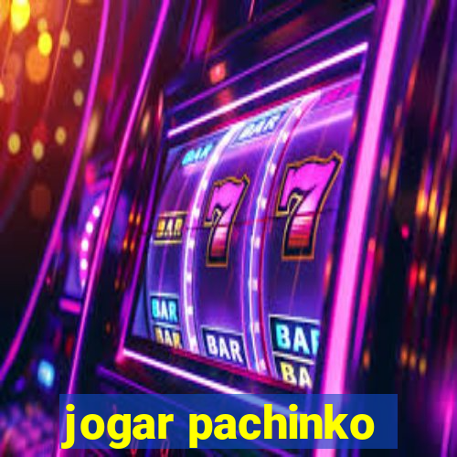 jogar pachinko