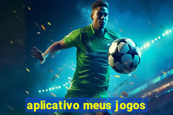 aplicativo meus jogos