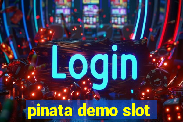 pinata demo slot