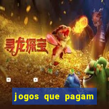 jogos que pagam sem ter que depositar