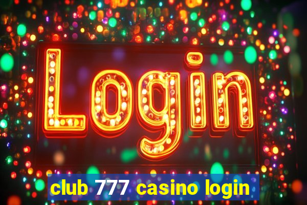 club 777 casino login