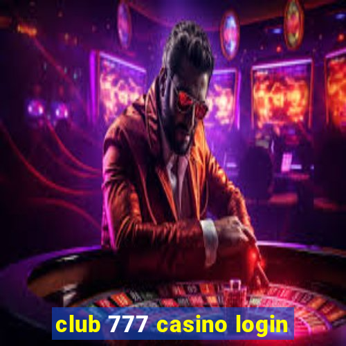 club 777 casino login