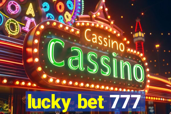 lucky bet 777