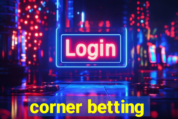 corner betting